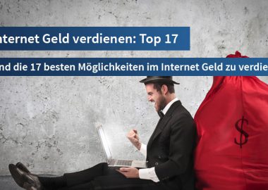 Im Internet Geld verdienen: Die 17 besten Möglichkeiten