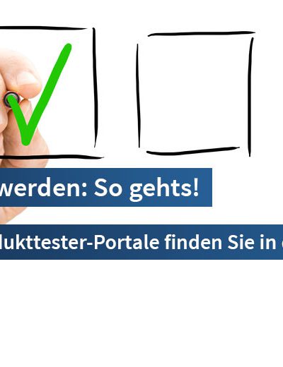 Produkttester werden und Geld verdienen ↻ Täglich neue Produkttests