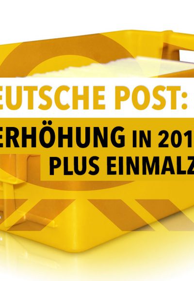 Deutsche Post: Lohnerhöhung in 2016 und 2017 plus Einmalzahlung