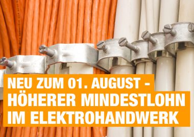 Höherer Mindestlohn im Elektrohandwerk – Neu zum 01. August