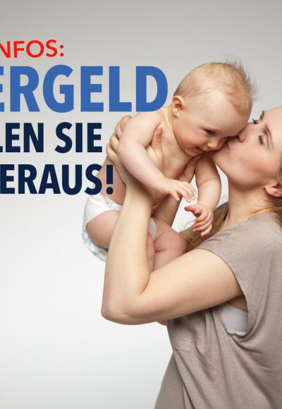 Mehr Kindergeld erhalten – So geht’s!