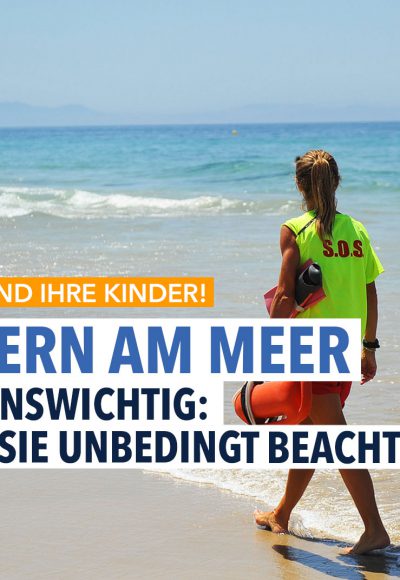 Sicherheit geht vor: Mit Kindern an den Strand