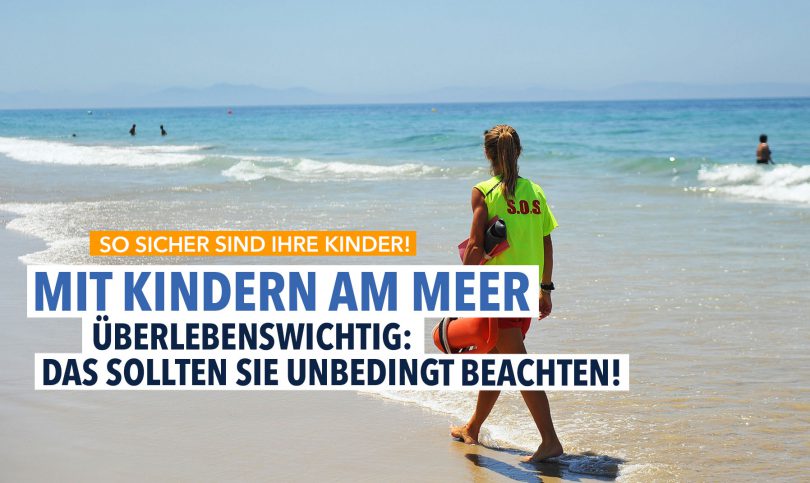 Sicherheit geht vor: Mit Kindern an den Strand