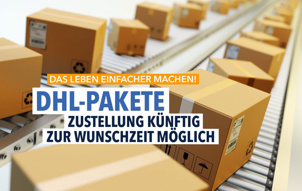 Zustellung von DHLPaketen künftig zur Wunschzeit möglich