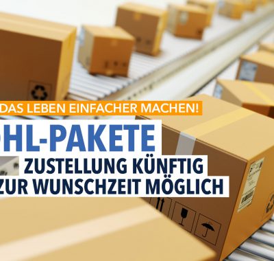 Zustellung von DHL-Paketen künftig zur Wunschzeit möglich