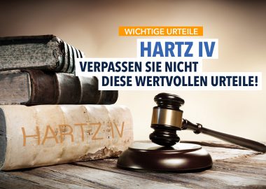 11 Urteile, die Sie als Hartz-IV-Empfänger kennen sollten!