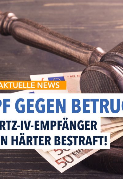 Hartz IV Betrug wird härter geahndet!