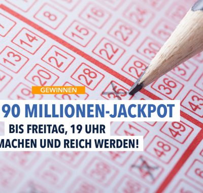 Der 90 Millionen-Jackpot wartet auf Sie!