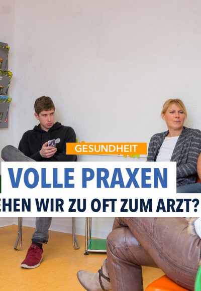 Ärztemangel und Burnout: Warum gehen wir so oft zum Arzt?