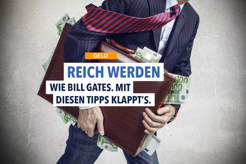 Reich werden wie Bill Gates: Der Milliardär verrät seine Tricks