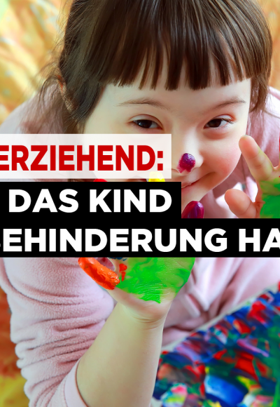 Alleinerziehend: Wenn das Kind eine Behinderung hat