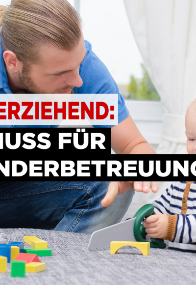 Alleinerziehend: Zuschuss für die Kinderbetreuung