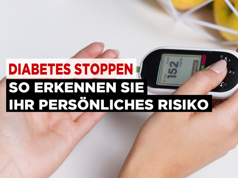Diabetes stoppen - So erkennen Sie Ihr persönliches Risiko