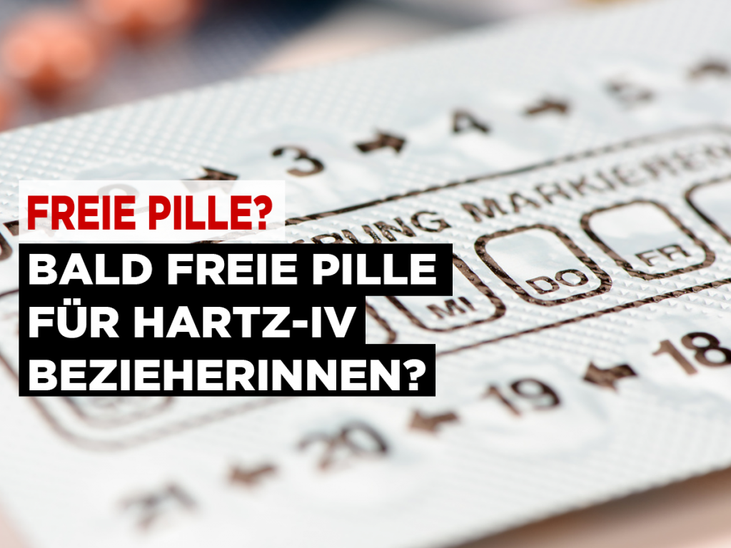 Bald Freie Pille Fur Hartz Iv Bezieherinnen Heimarbeit De